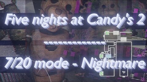 Five Nights at Candy's 2 (Version: 1.0.7): 2/20 mode - Nightmare / Extras + Strategy (fr/en)