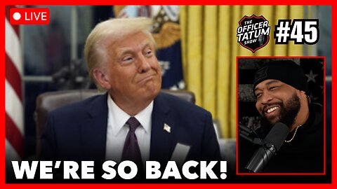 LIVE: Donald Trump is BACK and ISN'T HOLDING BACK! + MORE Officer Tatum Show EP 45