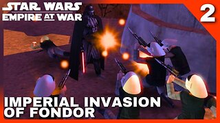 The Empire Invades FONDOR | EMPIRE AT WAR