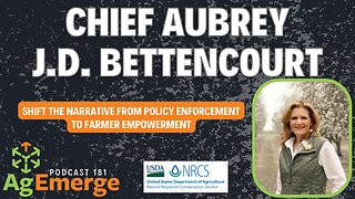Farmer Engagement = Simplicity + Local Decisions | AgEmerge Podcast 181 Chief Aubrey Bettencourt