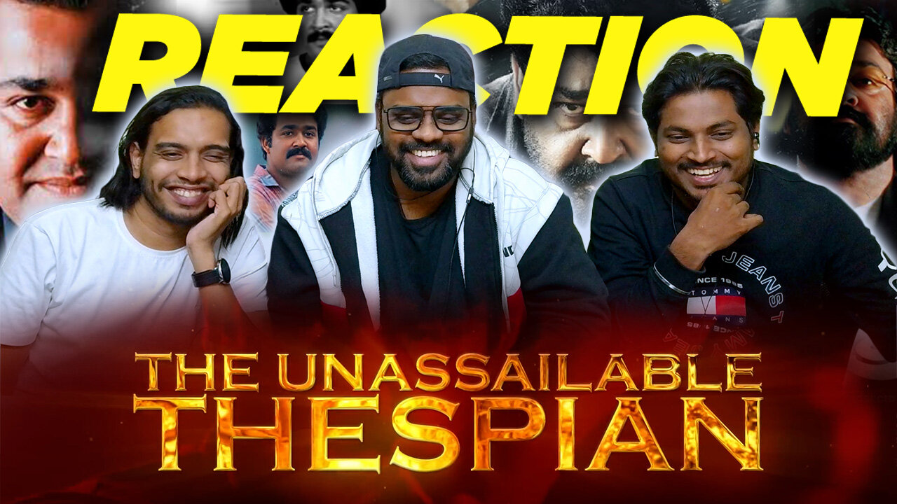 The Unassailable Thespian | Tribute to Mohanlal | Tamil Pasanga Reaction