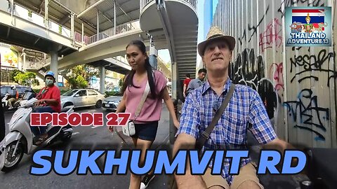 Sukhumvit Road, Bangkok | Episode 27 | Thailand Adventure 13