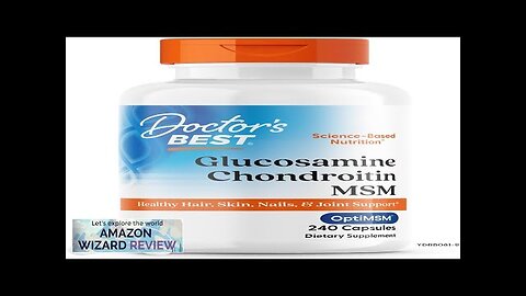 Doctor's Best Glucosamine Chondroitin Msm with OptiMSM Capsules Supports Healthy Joint Review