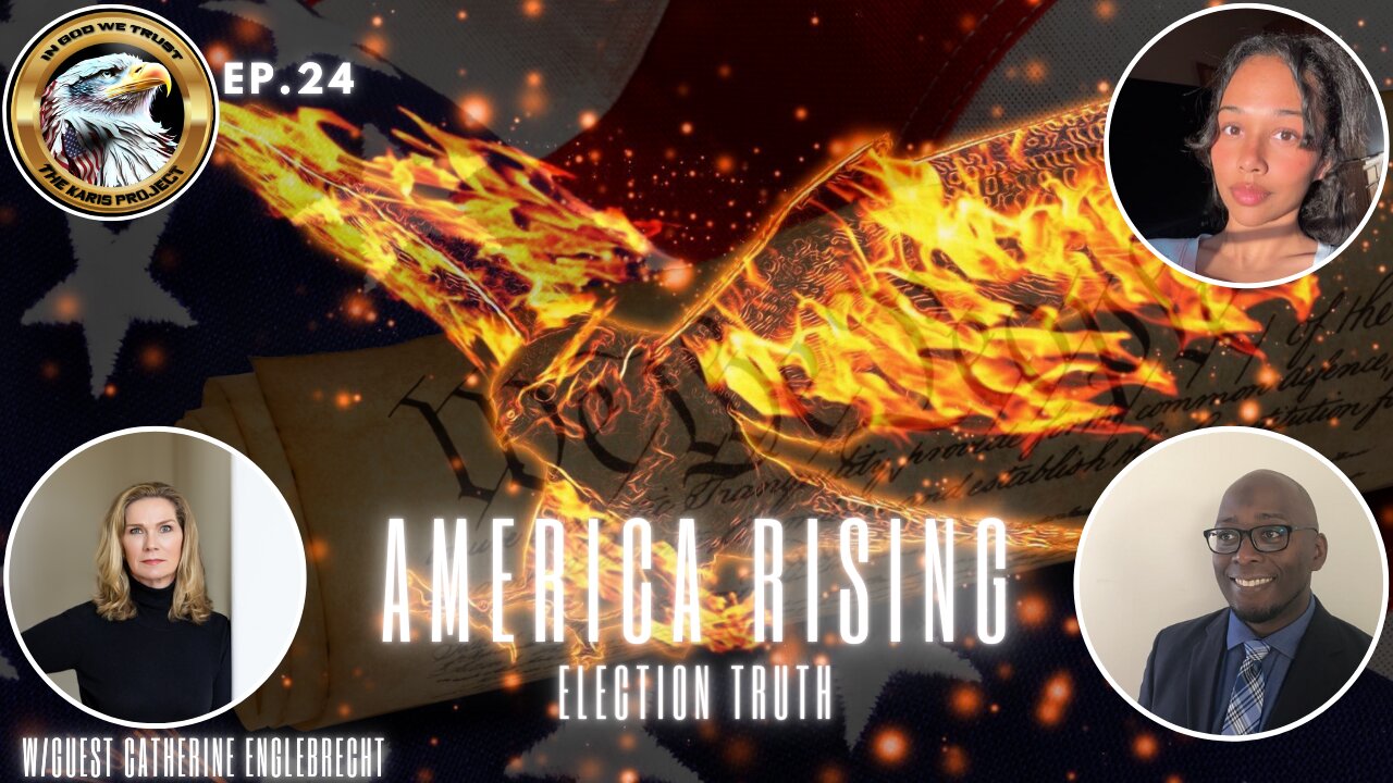 Ep. 24 – America Rising: Election Truth