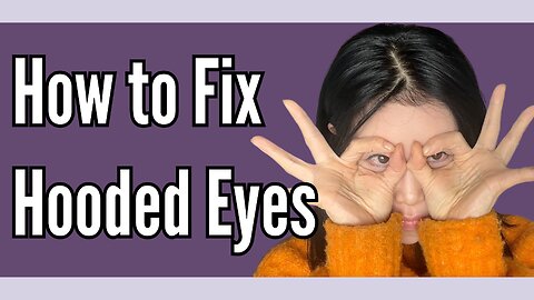 Fix Hooded Eyelids