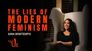 Gina Bontempo: The Lies of Modern Feminism | Stories of Us | PragerU