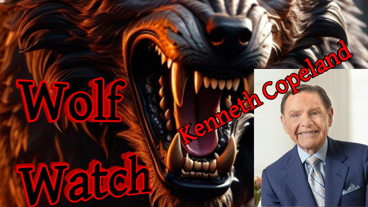 Wolf Watch (Kenneth Copeland)