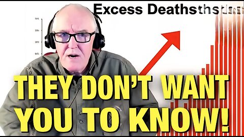 The Truth About Excess Deaths Since COVID Vaxx Is Mind-Blowing! w/ Dr. John Campbell