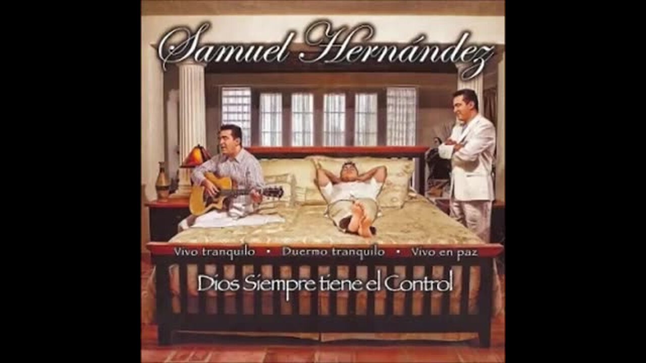 Samuel Hernández - Dios Siempre Tiene El Control - Album Completo.