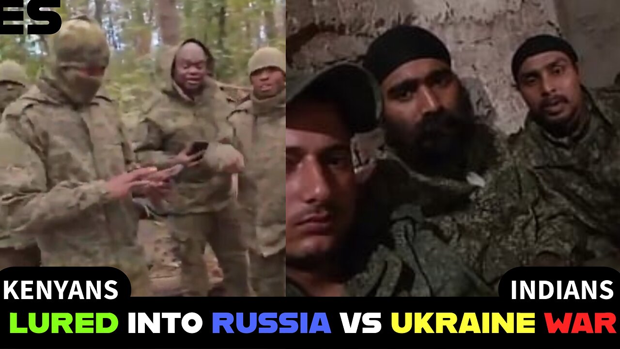 Lured to the Front Line - Kenyans Say 'It's Okay,' Indians Cry 'Deception' in Russia's War. ​