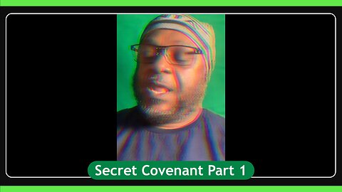 Secret Covenant Part 1