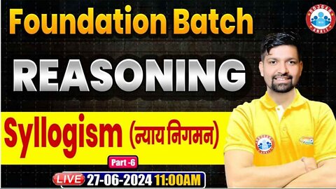 REASONING CLASS, SYLLOGISM CLASS #6