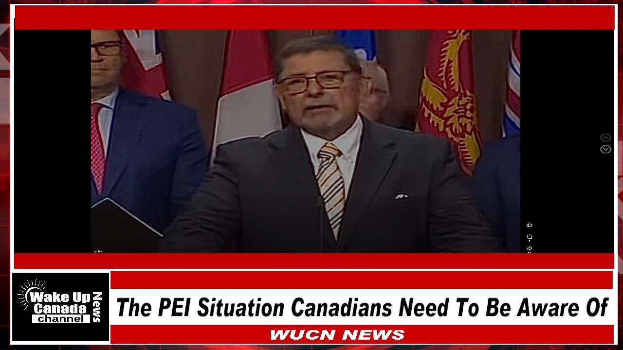 WUCN-Epi#419-The PEI Situation Canadians Need To Be Aware Of!