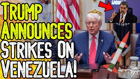 BREAKING: TRUMP ANNOUNCES STRIKES ON VENEZUELA! - Also Threatens Strikes On Mexico!