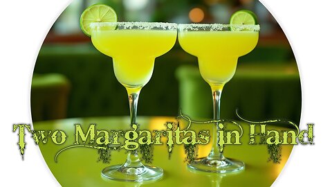 Two Margaritas in Hand (Lyric Video)