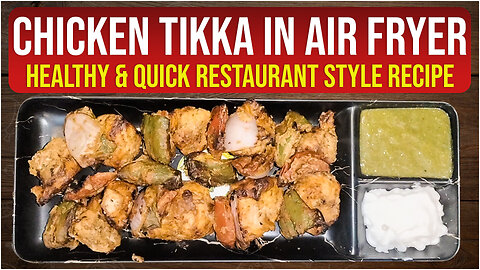 Air Fryer Chicken Tikka | Healthy & Quick Restaurant Style Recipe | ਏਅਰ ਫ੍ਰਾਇਰ ਚਿਕਨ ਟਿੱਕਾ