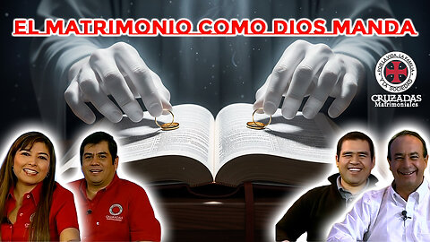 El matrimonio como Dios manda - Cruzadas Matrimoniales