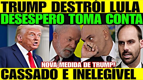 TRUMP DESTRÓI LULA e MORAES ENTRA EM DESESPERO! CASSADO E INELEGÍVEL! EDUARDO REVELA TUDO AO VIVO!