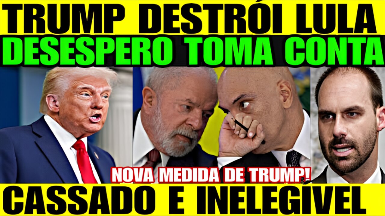 TRUMP DESTRÓI LULA e MORAES ENTRA EM DESESPERO! CASSADO E INELEGÍVEL! EDUARDO REVELA TUDO AO VIVO!