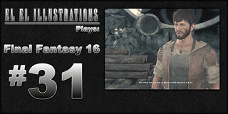 El El Plays Final Fantasy 16 Episode 31: Unwind With a Few Sidequests