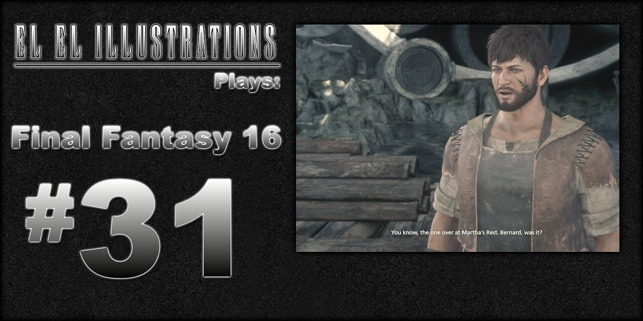 El El Plays Final Fantasy 16 Episode 31: Unwind With a Few Sidequests