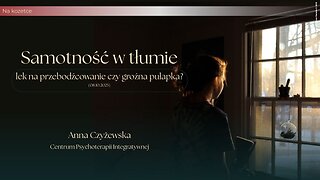 Samotność w tłumie – lek na przebodźcowanie czy groźna pułapka? | Na kozetce (08.10.2025)