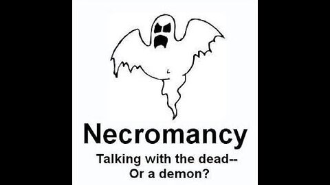 What Does the Bible say About Necromancy? Podcast