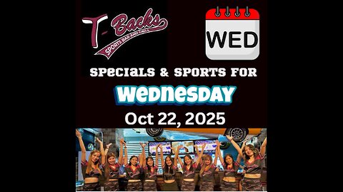 T-Backs Sports Bar and Grill Sports Schedule and Wingsday wing special for Wednesday Oct 22, 2025
