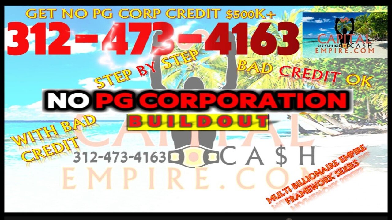 NO PG CORPORATION CREDIT BUILD! 500K+, BAD CREDIT. STEP BY STEP! Capital Cash No Scam Here!