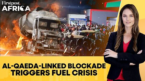 Mali: Al-Qaeda-Linked Terror Blockade Targets Fuel Imports | Firstpost Africa