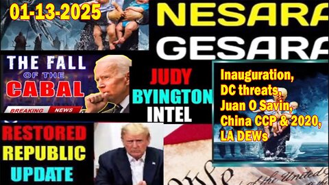Judy Byington. Restored Republic via a GCR ~ Situation Update Jan 13 ~ Inauguration, DC threats, Juan O Savin, China CCP & 2020, LA DEWs - Benjamin Fulford