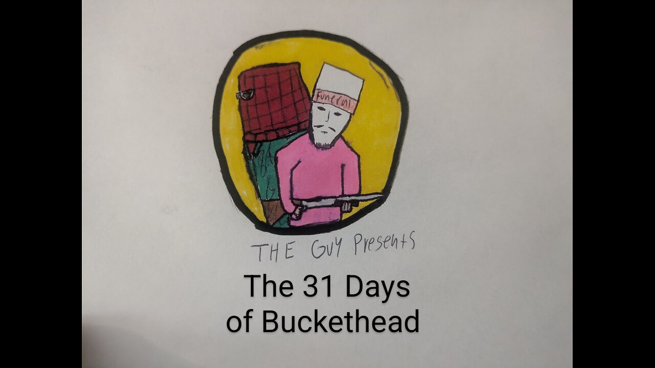 The 31 Days of Buckethead