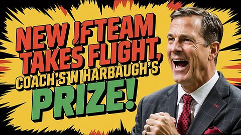 New NFL Team Takes Flight, Coach's Eye on Harbaugh's Prize!