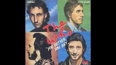 The Who - You Better You Bet