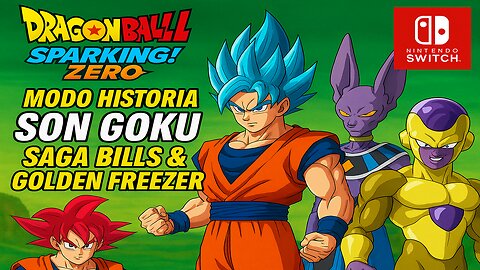 Dragon Ball Sparking! Zero | Modo Historia | Son Goku | Saga Bills & Golden Freezer |Nintendo Switch