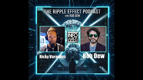 The Info-Wars | Rob Dew | The Ripple Effect Podcast