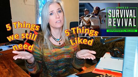 5 Likes and 5 Things We Still Need | 7 Days to Die 2.5 Update