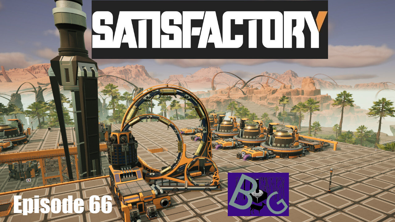 Satisfactory 1.0 Playthrough Episode 66 (pt 2)