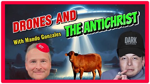 #52 Oldie But A Goodie! Drones Over New Jersey! Red Heifer Updates! End Times Prophecy!