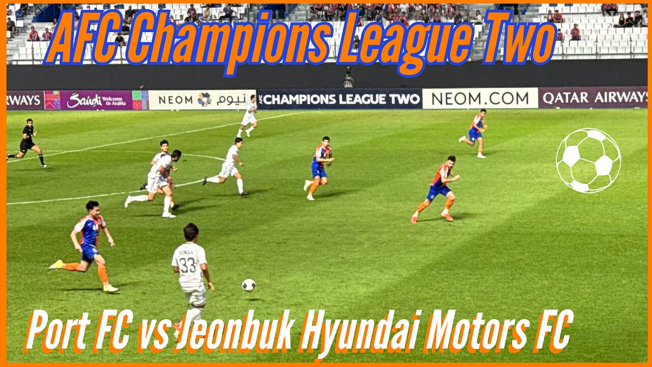 Port FC VS Jeonbuk Hyundai Motors FC 전북 현대 모터스 FC - AFC Champions League Two - February 13, 2025