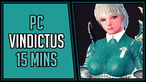 Vindictus | Gameplay | 15 Mins #21 | PC [4Kp60]