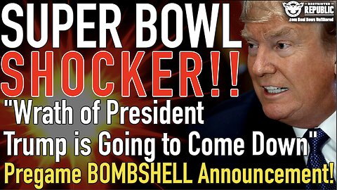 Super Bowl Shock! “Wrath of President Trump is Going to Come Down” Pregame BOMBSHELL Announcement!