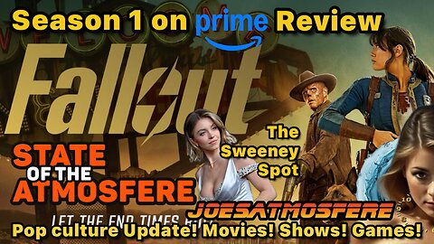 Fallout on Prime Season 1 Review, Warner Brothers fight, Sydney Sweeney, State of the Atmosfere!