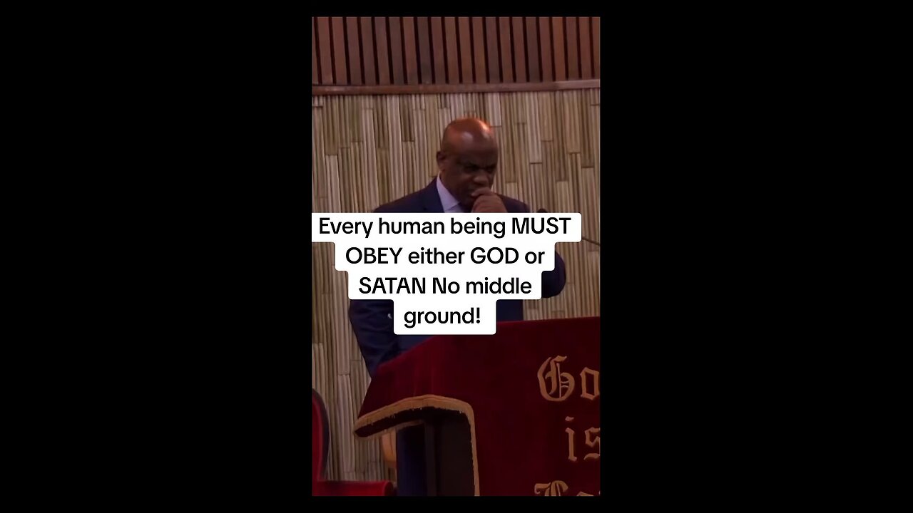 Every human being MUST OBEY either GOD or SATAN!