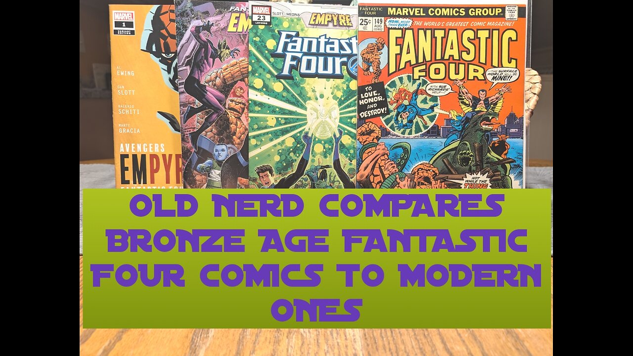 OLD NERD COMPARES BRONZE AGE FANTASTIC FOUR COMICS TO MODERN ONES