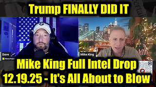 Mike King Full Intel Drop - It's All About to Blow! Trump's Next Move