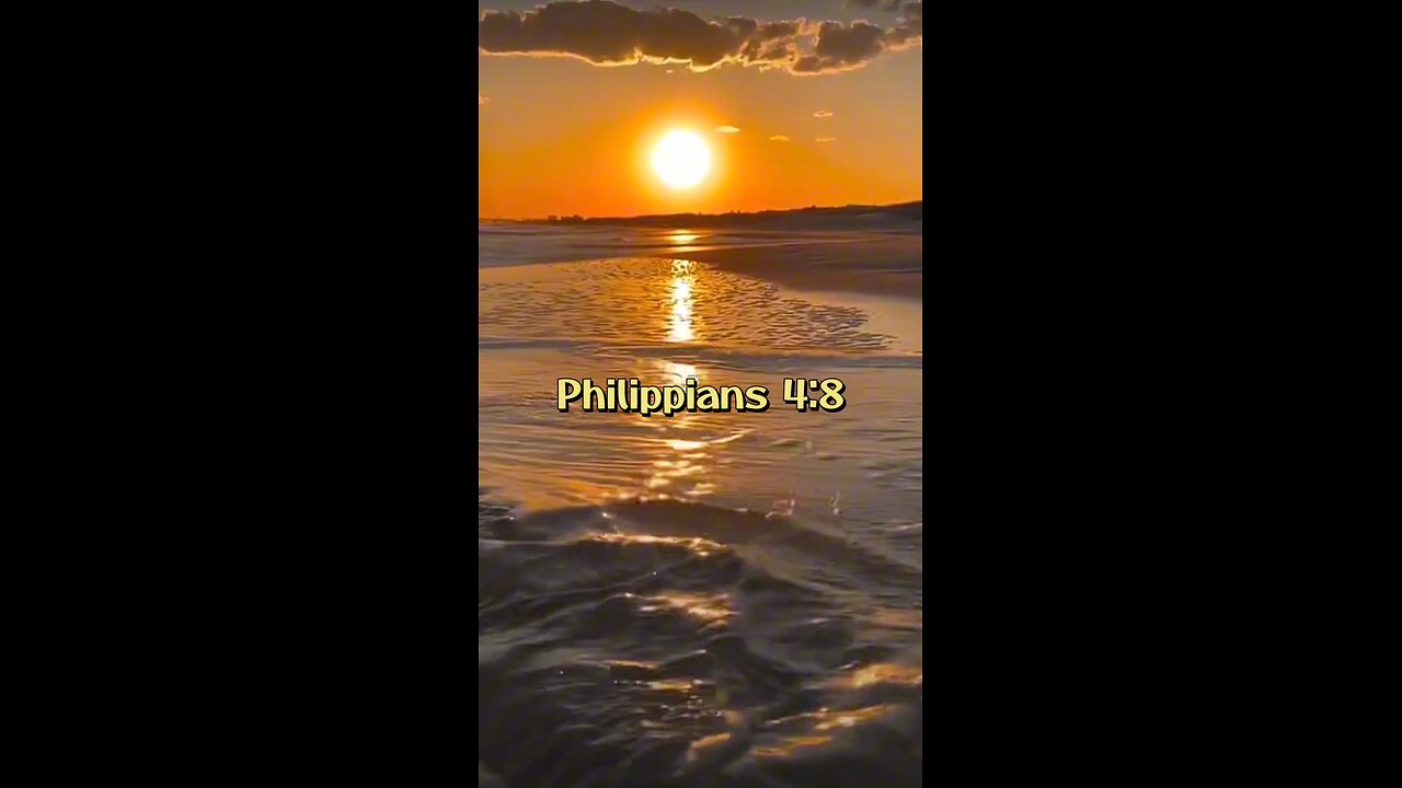 Philippians 4:8 (NIV)