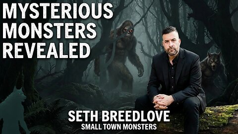SMALL TOWN MONSTERS: EXTREMEM CRYPTIDS SETH BREEDLOVE