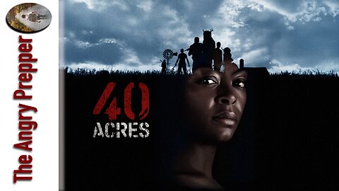 Prepper Movie Review: 40 Acres (Movie)