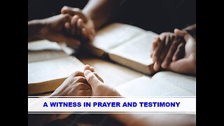 12-28-24 A WITNESS IN PRAYER AND TESTIMONY - AY By Evangelist Benton Callwood